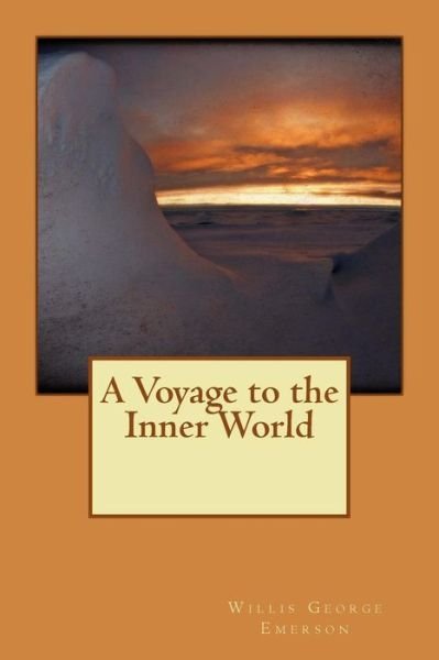 Cover for Willis George Emerson · A Voyage to the Inner World (Paperback Book) (2015)