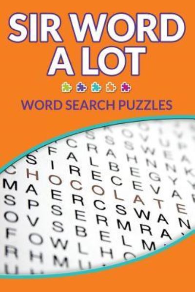 Cover for Melonee · Sir Word Alot - Word Search Puzzles (Paperback Book) (2015)