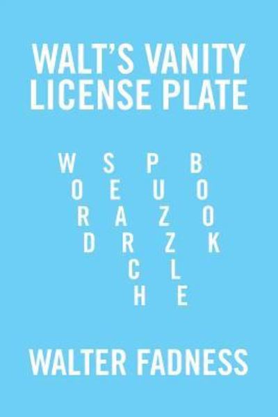 Cover for Walter Fadness · Walt's Vanity License Plate (Pocketbok) (2016)