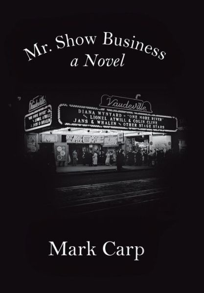 Cover for Mark Carp · Mr. Show Business (Hardcover Book) (2017)