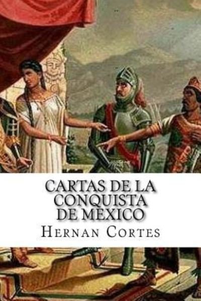 Cover for Hernan Cortes · Cartas de la conquista de Mexico (Paperback Book) (2016)