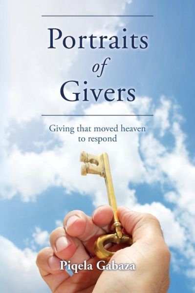 Cover for Piqela Gabaza · Portraits of Givers : Giving that moved heaven to respond (Paperback Bog) (2016)