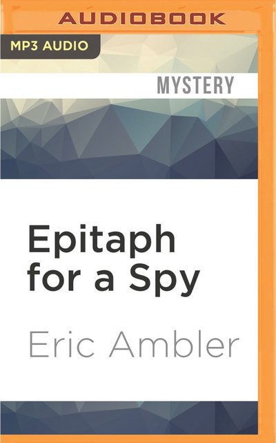 Epitaph for a Spy - David Holt - Music - Audible Studios on Brilliance - 9781531839932 - July 26, 2016