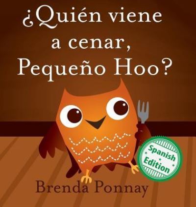 ?Quien viene a cenar, Pequeno Hoo? - Brenda Ponnay - Livres - Xist Publishing - 9781532410932 - 5 février 2016