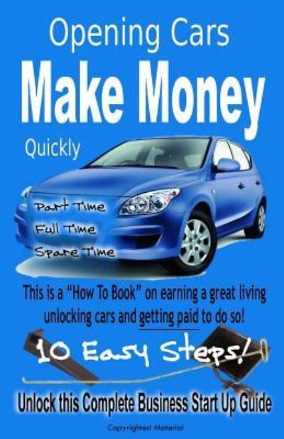 Cover for S Cormier LLC · Quickly Make Money Opening Cars (Paperback Book) (2016)