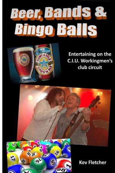 Cover for Kev Fletcher · Beer, Bands and Bingo Balls (Paperback Book) (2016)