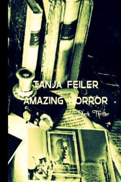 Cover for T Tanja Feiler F · Amazing Horror (Pocketbok) (2016)