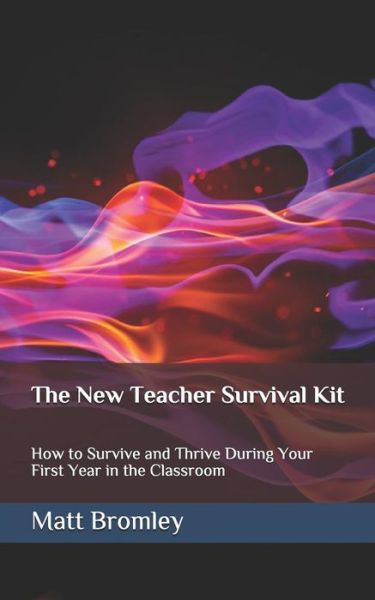 Cover for Matt Bromley · The New Teacher Survival Kit (Paperback Book) (2017)