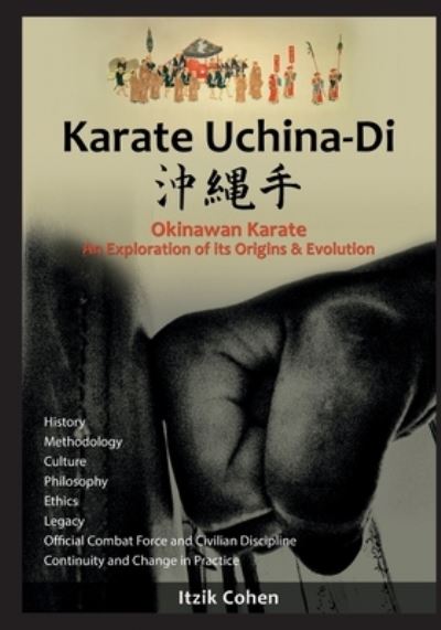 Cover for Itzik Itzhak Cohen · Karate Uchina-Di : Okinawan Karate : An Exploration of its Origins and Evolution (Paperback Bog) (2017)