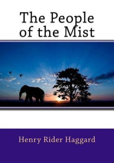 Cover for Henry Rider Haggard · The People of the Mist (Pocketbok) (2017)