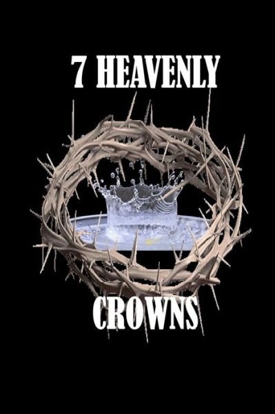 Cover for Min Larry Montgomery Sr · 7 Heavenly Crowns (Paperback Book) (2017)