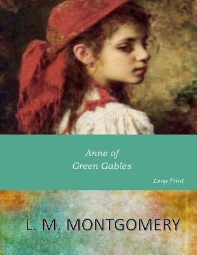 Cover for L M Montgomery · Anne of Green Gables (Pocketbok) (2017)