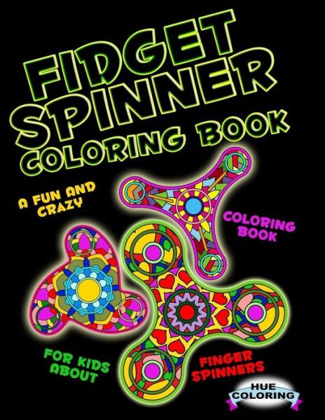 Cover for Hue Coloring · Fidget Spinner Coloring Book (Paperback Book) (2017)