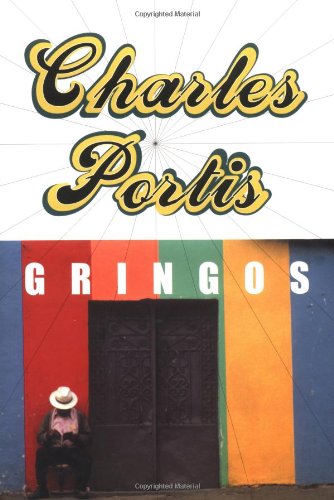 Cover for Charles Portis · Gringos (Paperback Book) [First edition] (2000)