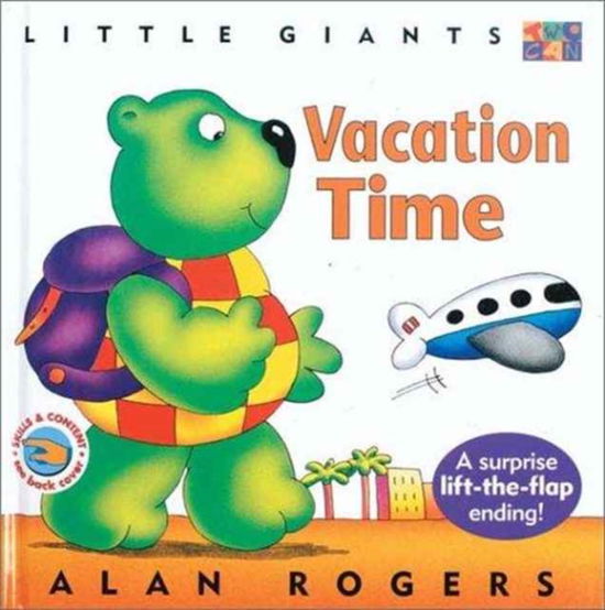 Vacation Time: Little Giants - Little Giants - Alan Rogers - Kirjat - Two-Can Publishers - 9781587283932 - maanantai 1. huhtikuuta 2002