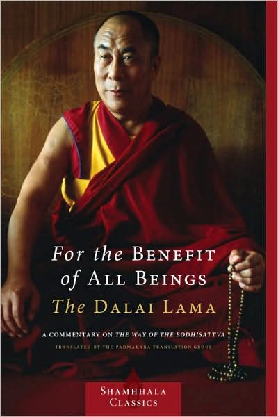 Cover for Dalai Lama · For the Benefit of All Beings: A Commentary on the Way of the Bodhisattva - Shambhala Classics (Paperback Book) (2009)