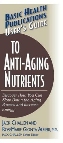 Cover for RoseMarie Gionta Alfieri · User'S Guide to Anti-Aging Nutrients (Pocketbok) (2004)