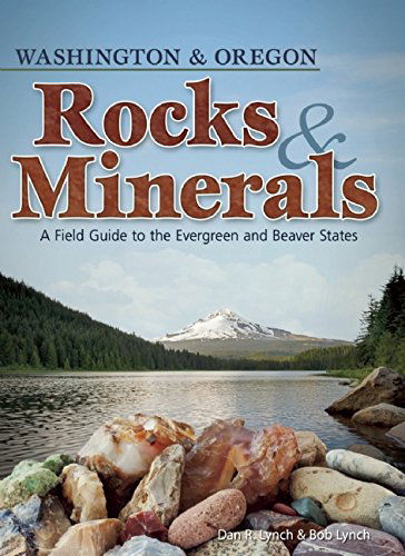 Cover for Dan R. Lynch · Rocks &amp; Minerals of Washington and Oregon: A Field Guide to the Evergreen and Beaver States - Rocks &amp; Minerals Identification Guides (Paperback Book) (2012)