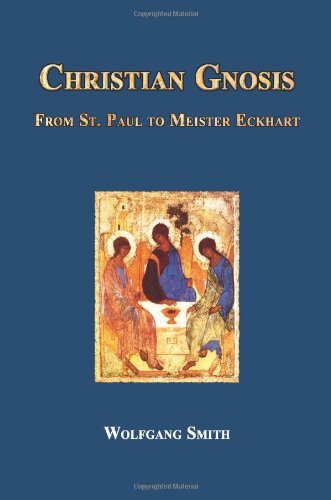 Cover for Dr Wolfgang Smith · Christian Gnosis: From Saint Paul to Meister Eckhart (Innbunden bok) (2009)