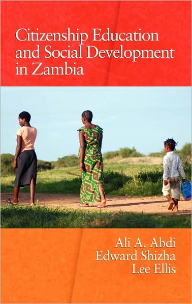 Cover for Ali a Abdi · Citizenship Education and Social Development in Zambia (Hardcover Book) (2010)