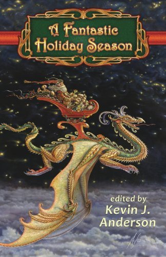 Cover for Kevin J. Anderson · A Fantastic Holiday Season (Volume 1) (Paperback Book) (2013)