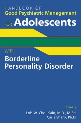 Cover for Handbook of Good Psychiatric Management for Adolescents With Borderline Personality Disorder (Paperback Book) (2021)