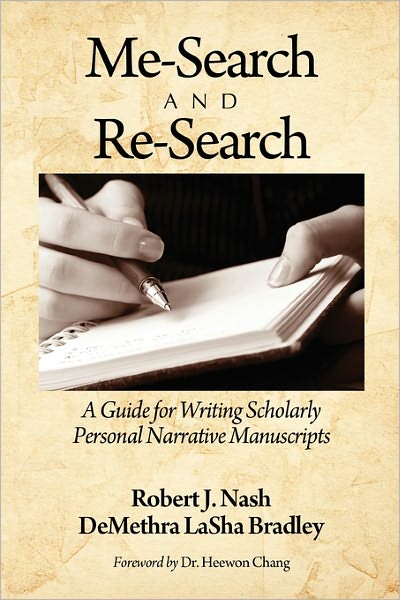 Cover for Demethra Lasha Bradley · Me-search and Re-search: a Guide for Writing Scholarly Personal Narrative Manuscripts (Paperback Book) (2011)