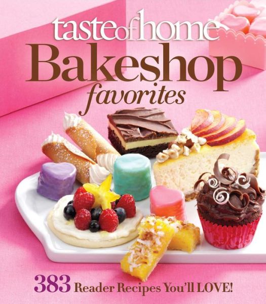 Cover for Taste of Home · Taste of Home Bake Shop Favorites: 383 Reader Recipes You'll Love (Pocketbok) (2013)