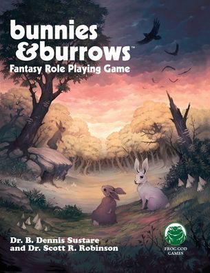 Bunnies & Burrows Fantasy Role Playing Game - Dr B Dennis Sustare - Books - Frog God Games - 9781622836932 - April 11, 2019