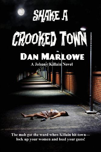 Cover for Dan Marlowe · Shake a Crooked Town (Paperback Book) (2013)