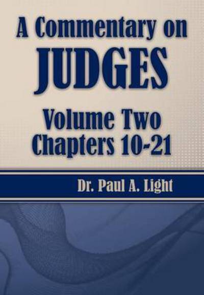 Cover for Paul a Light · A Commentary on Judges, Volume Two (Paperback Book) (2015)