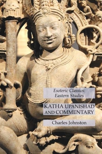 Cover for Charles Johnston · Katha Upanishad and Commentary (Pocketbok) (2020)