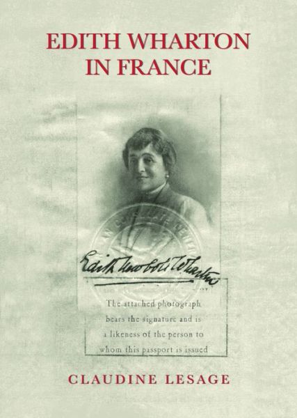 Cover for Claudine Lesage · Edith Wharton in France (Hardcover Book) (2018)