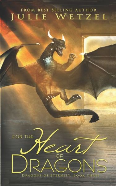 Cover for Julie Wetzel · For the Heart of Dragons (Paperback Book) (2016)