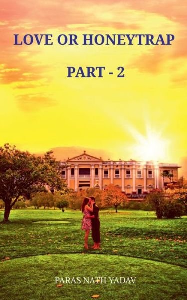Cover for Paras Nath Yadav · Love or Honeytrap - 2 (Paperback Book) (2020)