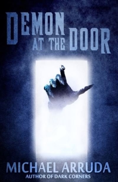 Cover for Michael Arruda · Demon at the Door (Book) (2022)