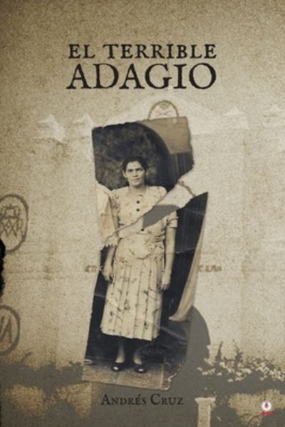 Cover for AndrÃ©s Cruz · El terrible adagio (Paperback Book) (2021)