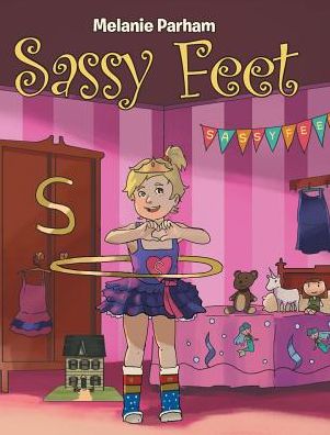 Cover for Melanie Parham · Sassy Feet (Hardcover Book) (2019)
