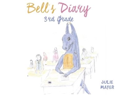 Cover for Julie Mayer · Bell's Diary 3rd Grade (Paperback Book) (2019)