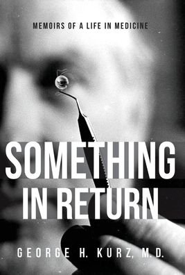 Cover for George H Kurz · Something in Return (Hardcover Book) (2020)