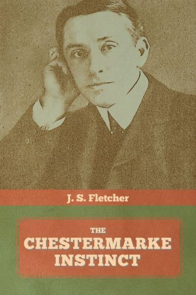 Cover for J S Fletcher · The Chestermarke Instinct (Paperback Book) (2020)