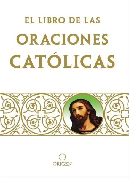 Cover for Origen · Libro de oraciones catolicas / The book of Catholic Prayers (Pocketbok) (2020)