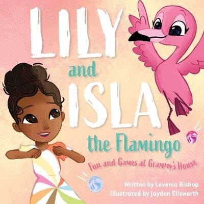 Cover for Levenia Bishop · Lily and Isla the Flamingo (Paperback Bog) (2021)