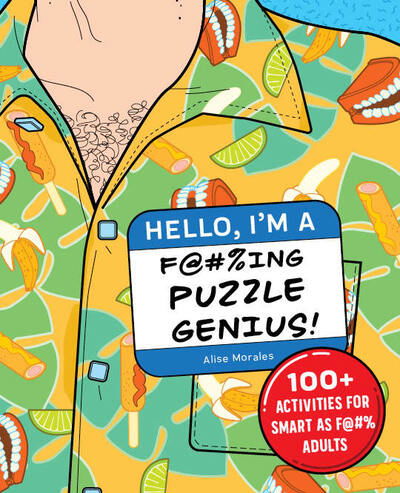 Cover for Alise Morales · Hello, I'm a F@#%ing Puzzle Genius! (Book) (2020)