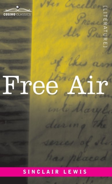 Cover for Sinclair Lewis · Free Air (Hardcover Book) (1919)