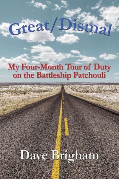 Cover for Dave Brigham · Great / Dismal: My Four-Month Tour of Duty on The Battleship Patchouli (Paperback Book) (2021)