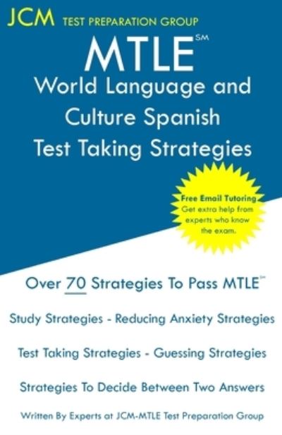 Cover for Jcm-Mtle Test Preparation Group · MTLE World Language and Culture Spanish - Test Taking Strategies (Paperback Book) (2019)