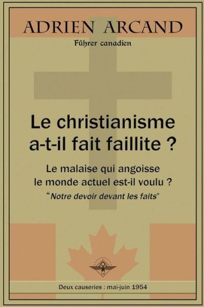 Le christianisme a-t-il fait faillite ? - Adrien Arcand - Livros - Vettazedition Ou - 9781648580932 - 30 de março de 2013