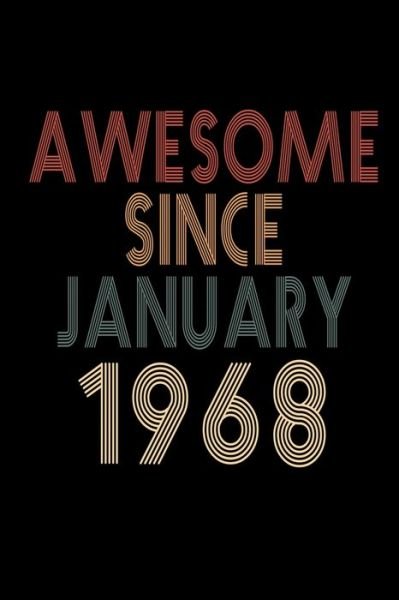 Cover for Awesome Journalz · Awesome Since January 1968 : Birthday Gift for 52 Year Old Men and Women (Paperback Book) (2020)