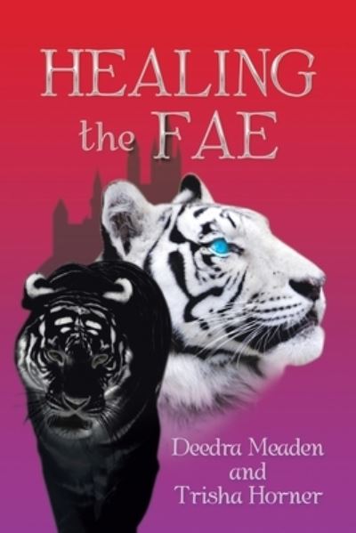Cover for Deedra Meaden · Healing the Fae (Paperback Book) (2020)